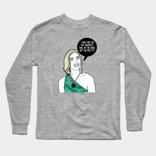 But I'm Pretty Long Sleeve T-Shirt